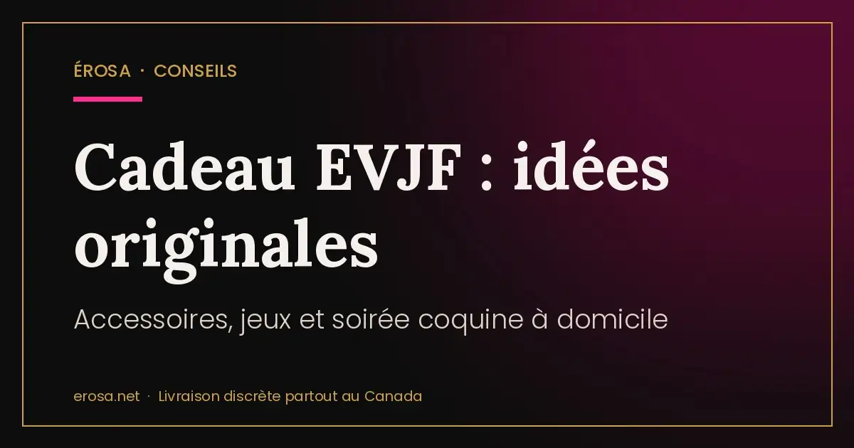 Cadeau EVJF : idées originales (et une soirée qui vient à vous)